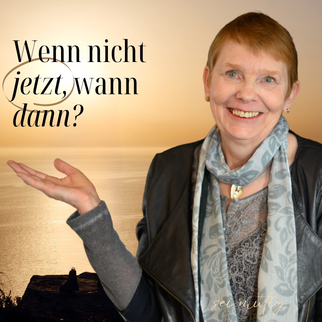 Wenn nicht jetzt wann dann